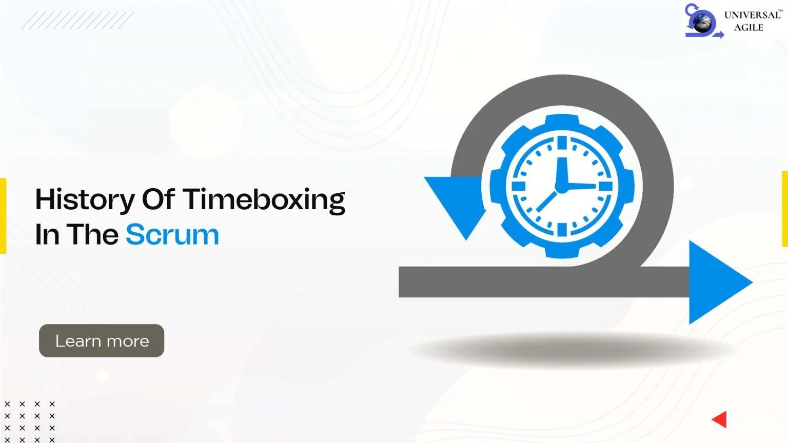 Timeboxing in Scrum: A Framework for Managing Time and Priorities